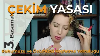 ÇEKİM YASASI | 3. BASAMAK | RUHUMUZU , ÖZÜMÜZÜ KEŞFETME YOLCULUĞUNDA