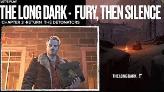 THE LONG DARK  Fury Then Silence - Chapter 3 (Return detonators)