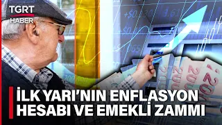 Emekliye Müjde Mi Geliyor? Zam Enflasyona Göre Mi Hesaplanacak? - TGRT Haber