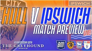 🔥 HIGHWAY TO HULL!! | HULL V IPSWICH TOWN MATCH PREVIEW | The Prematch Show | #ITFC #HCAFC