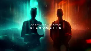 Adrenalize & Demi Kanon - Silhouette (Official Audio)
