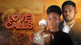 LOVE CALLS - MAURICE SAM, KEIRA HEWATCH, FLORENCE SUNDAY LATEST 2023 NOLLYWOOD MOVIE