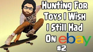 Hunting For Toys I Wish I Still Had #2