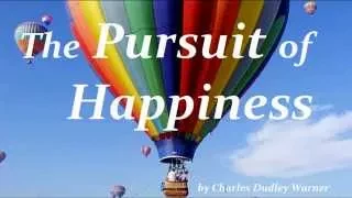 The Pursuit of Happiness - FULL AudioBook by Charles Dudley Warner - Inspiration & Motivation