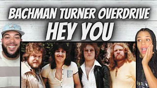 FIRST TIME HEARING Bachman Turner Overdrive -  Hey You REACTION