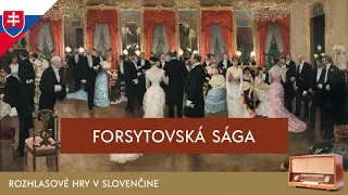 John Galsworthy - Forsytovská sága (rozhlasová hra / 1999 / slovensky)