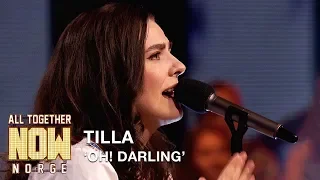 All Together Now Norge | Tilla performs Oh! Darling by The Beatles | TVNorge