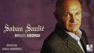 Saban Saulic - Koliko je sirom sveta - (Audio 2006)