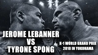 Jerome Le Banner vs Tyrone Spong | K-1 World Grand Prix 2010 in Yokohama