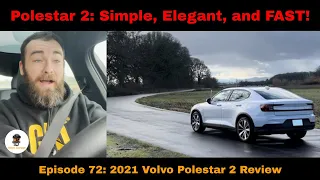 The Polestar 2 is a simple, elegant, and seriously fast electric car that you should consider buying