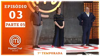 MASTERCHEF BRASIL (28/07/2020) | PARTE 5 | EP 03 | TEMP 07