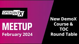 Open edX Meetup - New Open edX DemoX Course & Updates from the Technical Oversight Committee
