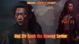 Maj Siv Keeb the Hmong Savior Ep.23 9/9/2023