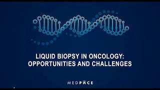 Liquid Biopsy in Oncology: Opportunities and Challenges