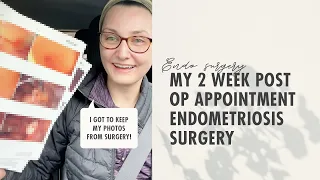 Endometriosis Surgery: *2 WEEK POST OP APPOINTMENT*