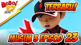 EPISOD TERBARU! BoBoiBoy Musim 3 Episod 23: Jagalah Bumi Bahagian 3