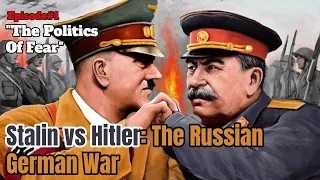 Stalin vs Hitler: The Russian German War | The Politics of Fear | Ep 1| History War Channel