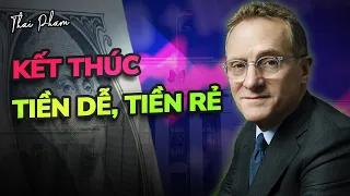 TIỀN RẺ, TIỀN DỄ ĐÃ KẾT THÚC: NHÀ ĐẦU TƯ HUYỀN THOẠI HOWARD MARKS