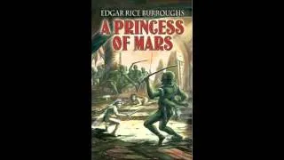 A Princess of Mars by Edgar Rice Burroughs Episode 01 of 10