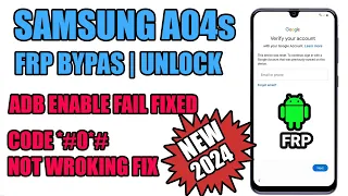 Samsung A04S FRP Bypass ADB Enable Fail Fix 2024 | Unlock Google Account Lock A04S