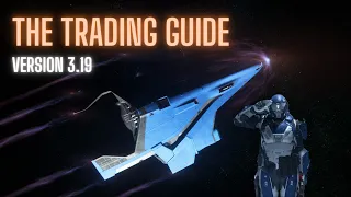 The Trading Guide - Version 3.19 - Star Citizen