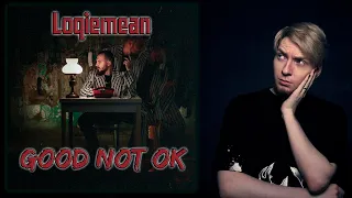 Нюберг слушает Loqiemean - Good not ok