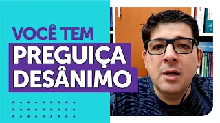 Como superar a PREGUIÇA e o DESÂNIMO | Dr Juliano Teles