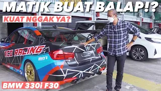 ASTAGA, BMW F30 MATIK NEKAT DIBUAT BALAP??