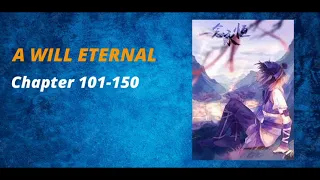 A Will Eternal Chapter 101 - 150