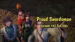 Proud Swordsman ‼️ Season 2 Episode 102 Sub Indo ‼️