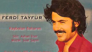 Ferdi Tayfur - Kaybolan Baharım