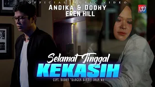 ANDIKA & DODHY FT EREN HILL - SELAMAT TINGGAL KEKASIH