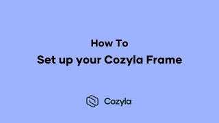 How to Activate your Cozyla frame