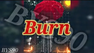 Burn-Ellie Goulding-BYS90{Full Lyrics}