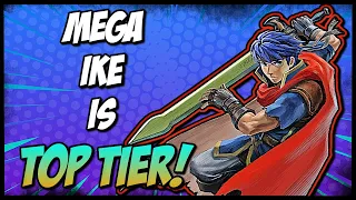 MEGA IKE IS TOP TIER!