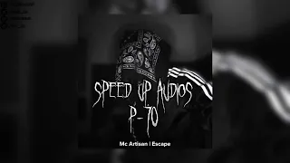 Mc Artisan | Escape [𝙎𝙋𝙀𝙀𝘿 𝙐𝙋](sped up)🕷️ {by ‎@ab.sonix.88 }
