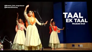 Kathak Nritya in Taal Ektaal | MINAKSHI DIXIT | Disciples of Pt. Birju Maharaj