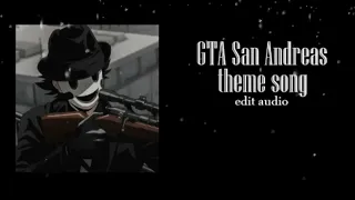 GTA San Andreas theme song ~ edit audio