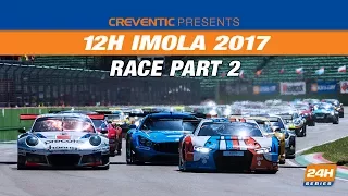 Hankook 12H IMOLA 2017 - Race Part 2