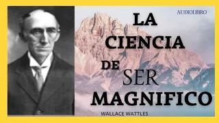 La Ciencia de ser Magnifico. Audiolibro-2021