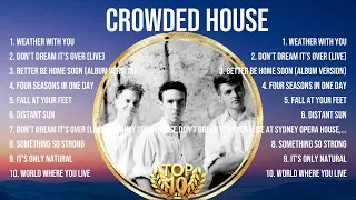 Crowded House Greatest Hits Full Album ▶️ Top Songs Full Album ▶️ Top 10 Hits of All Time