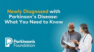 Newly Diagnosed with Parkinson's Disease: What You Need to Know