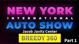 New York Auto Show pt.1 - Breedy 360