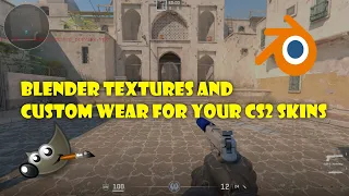 How To Use Blender Materials On CS2 Skins
