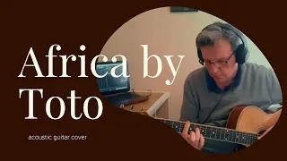 Africa ~ Toto (acoustic guitar cover)
