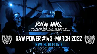 Raw Inq - RAW Power #143 | Basher (Raw Hardstyle, Xtra Raw & Uptempo Guest Mix -  March 2022)