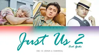 EXO SC (세훈 & 찬열) - 'Just Us 2' (feat. Gaeko) ColorCoded Lyrics (Han | Rom | Eng)