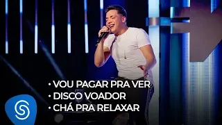 Wesley Safadão - Vou Pagar Pra Ver / Disco Voador / Chá Pra Relaxar - TBT WS