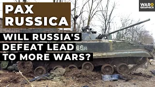 Pax Russica: Will Russia's Defeat Lead to More Wars?
