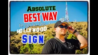 ABSOLUTE BEST WAY to get to The HOLLYWOOD SIGN